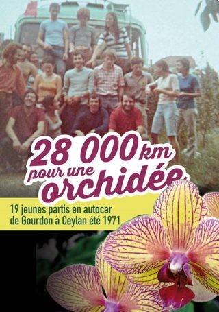 "Couverture du livre "28 000 km pour une orchidée", récit de voyage collectif en autocar de Gourdon à Ceylan en 1971"